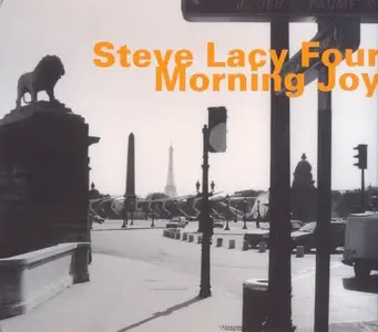Steve Lacy Four - Morning Joy (2001)