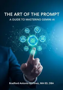 The Art Of The Prompt: A Guide to Mastering Gemini AI
