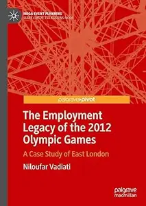 The Employment Legacy of the 2012 Olympic Games: A Case Study of East London