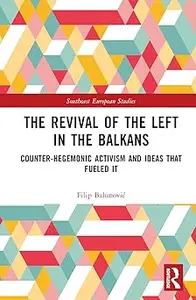 The Revival of the Left in the Balkans