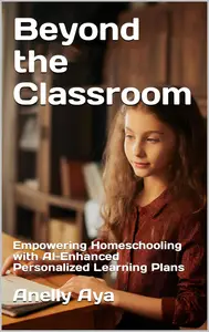 Beyond the Classroom: Empowering Homeschooling with AI-Enhanced Personalized Learning Plans