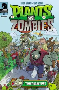 Plants vs Zombies - Timepocalypse 06 (of 06) (2014) (digital) (Son of Ultron-Empire