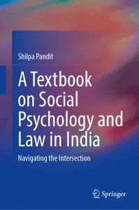 A Textbook on Social Psychology and Law in India: Navigating the Intersection