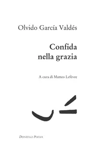 Confida nella grazia - Olvido García Valdés