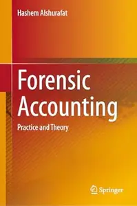 Forensic Accounting: Practice and Theory