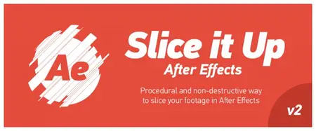 Aescripts - Slice it Up 2 v2.1.1