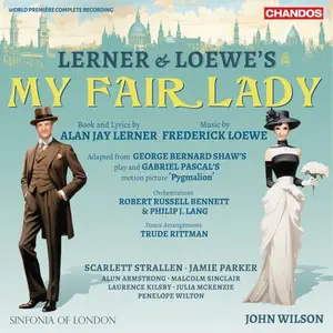 Sinfonia of London & John Wilson - Lerner & Loewe: My Fair Lady (2025)
