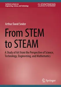 From STEM to STEAM: A Study of Art from the Perspective of Science, Technology, Engineering