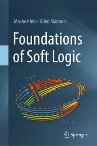 Foundations of Soft Logic