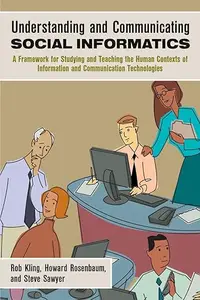 Understanding And Communicating Social Informatics