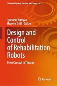 Design and Control of Rehabilitation Robots