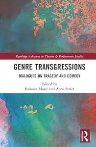 Genre Transgressions: Dialogues on Tragedy and Comedy