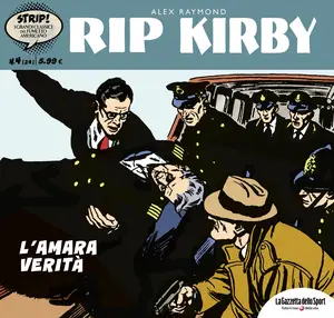 Strip! - I Grandi Classici Del Fumetto Americano - Volume 24 - Rip Kirby 4 - L'Amara Verita