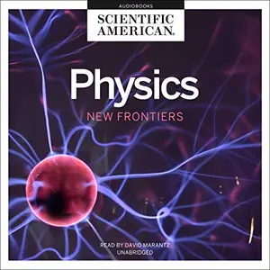 Physics: New Frontiers [Audiobook]