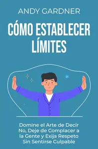 Cómo establecer límites (Spanish Edition)