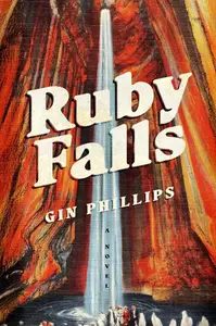 Ruby Falls: A Novel