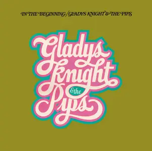 Gladys Knight & The Pips - In The Beginning (1974/2014) [Expanded Edition 2013] [Official Digital Download 24-bit/96kHz]