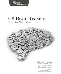 C# Brain Teasers: Exercise Your Mind