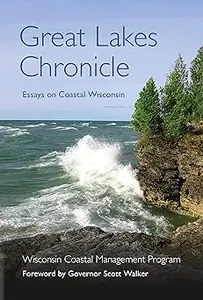 Great Lakes Chronicle: Essays on Coastal Wisconsin