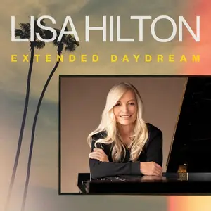 Lisa Hilton - Extended Daydream (2025)