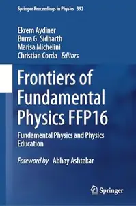 Frontiers of Fundamental Physics FFP16