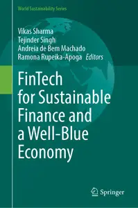 FinTech for Sustainable Finance and a Well-Blue Economy (World Sustainability Series)