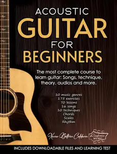 ACOUSTIC GUITAR FOR BEGINNERS: The most complete course to learn guitar