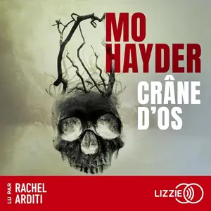 Mo Hayder, "Crâne d'os"