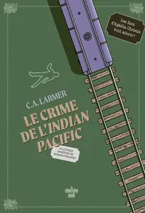 Christina Larmer, "Le club des amateurs de romans policiers : Le crime de l'Indian Pacific"