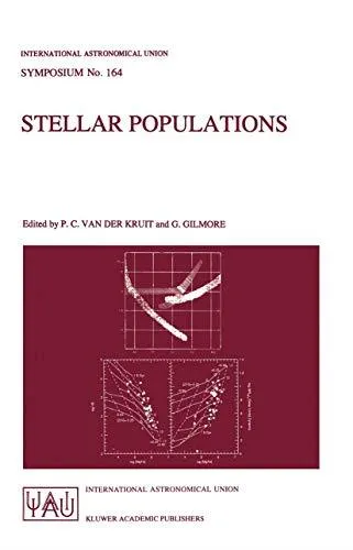 Stellar Populations: Proceedings of the 164th Symposium of the International Astronomical Union, held in the Hague, The Netherl