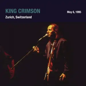 King Crimson - 1995-05-06 Volkshaus, Zurich, Switzerland (2026)