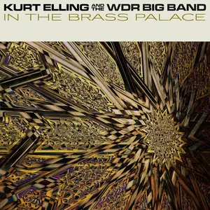 Kurt Elling & WDR Big Band - In the Brass Palace (2026)