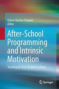 After-School Programming and Intrinsic Motivation: Teaching At-Risk Students to Read