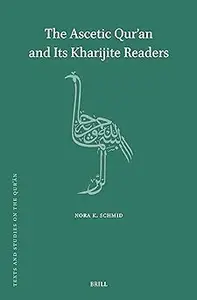 The Ascetic Qur’an and Its Kharijite Readers