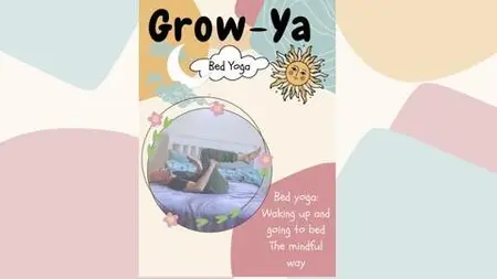 Bed Yoga: Restorative Mindfulness In The Morning & Evening