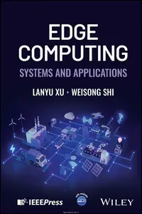 Edge Computing: Systems and Applications