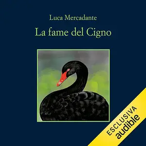 «La fame del cigno? Domenico Cigno - Vol. 1» by Luca Mercadante