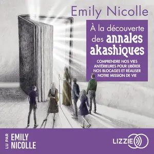 Emily Nicolle, "À la découverte des annales akashiques"