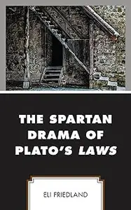 The Spartan Drama of Plato’s Laws