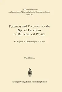 Formulas and Theorems for the Special Functions of Mathematical Physics