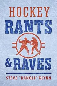 Hockey Rants and Raves