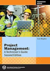 Project Management: A Technician's Guide, 2nd Edition