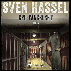 Sven Hassel - GPU-fängelset (Sven Hassel-serien 13)