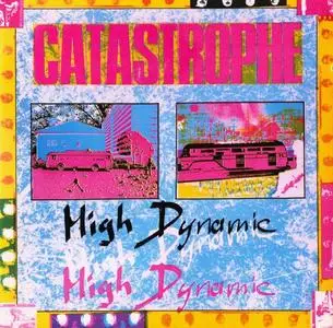 Catastrophe - High Dynamic (1982) [Reissue 2020]