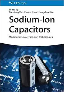 Sodium-Ion Capacitors: Mechanisms, Materials, and Technologies
