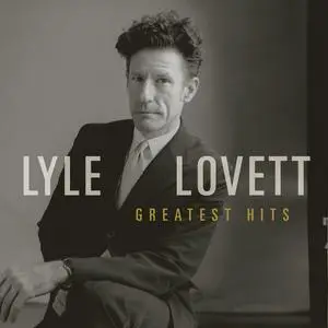 Lyle Lovett - Greatest Hits (2017)