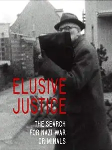 Elusive Justice: The Search for Nazi War Criminals (2011)