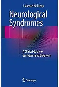 Neurological Syndromes: A Clinical Guide to Symptoms and Diagnosis [Repost]