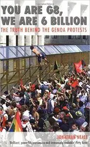 You Are G8, We Are 6 Billion: The Truth Behind the Genoa Protests (Repost)