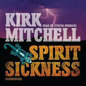 «Spirit Sickness» by Kirk Mitchell